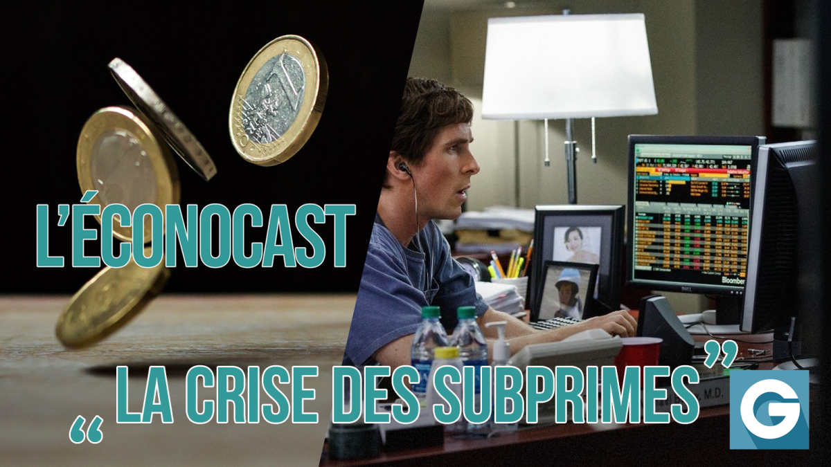 [Podcast] L’Éconocast #13 – La crise des subprimes